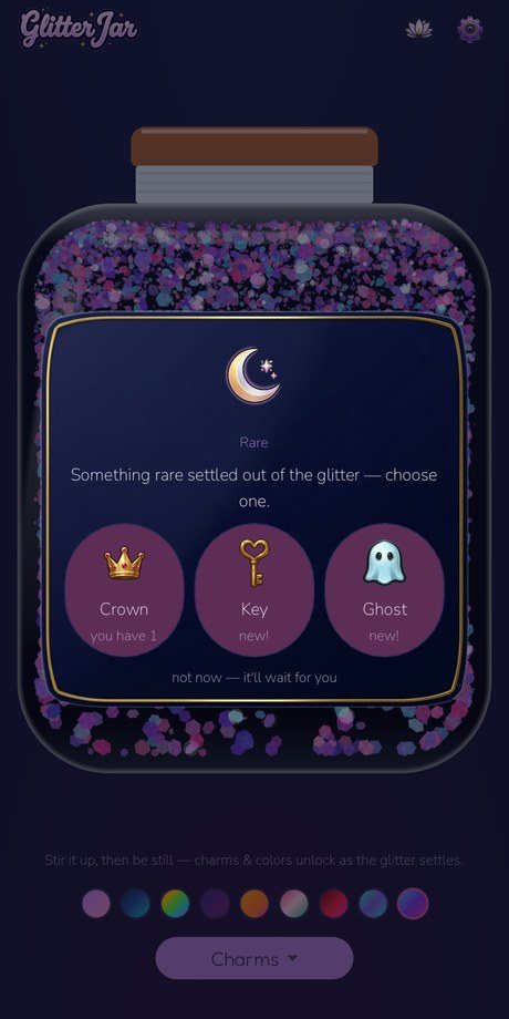 The Glitter Jar app showing a charm card: &ldquo;Something rare settled out of the glitter — choose one.&rdquo; with a Crown, a Key and a Ghost to pick from